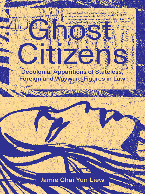 Title details for Ghost Citizens by Jamie Chai Yun Liew - Available